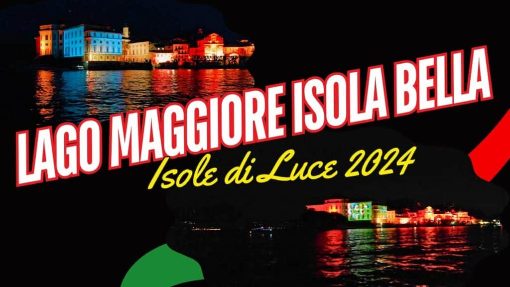 Lo charm dell'Isola Bella illuminata per le Isole di Luce Lago Maggiore 2024