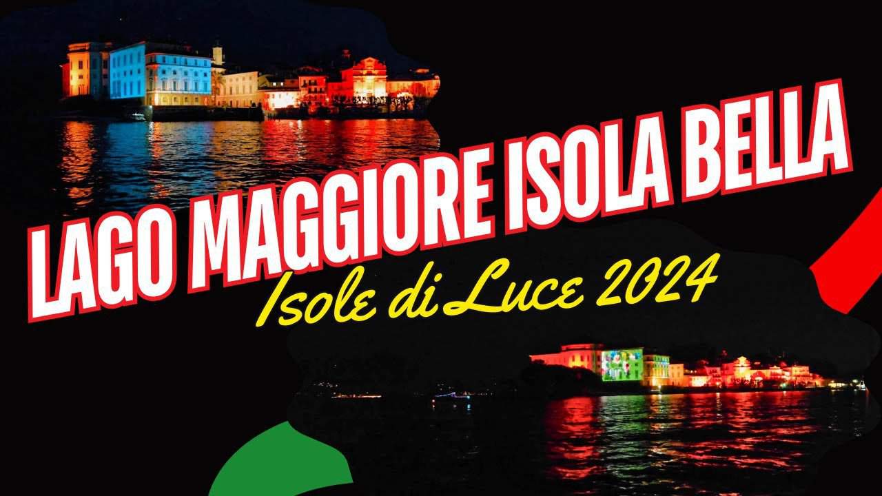 Lo charm dell’Isola Bella illuminata per le Isole di Luce Lago Maggiore 2024