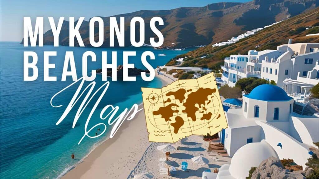 Mykonos Beaches: The Ultimate Guide with an Interactive Map to Make the Most of Your Trip 1 Aerial view of Mykonos beach with white Cycladic buildings, turquoise sea, and an overlay of a vintage map, representing a guide to Mykonos beaches.